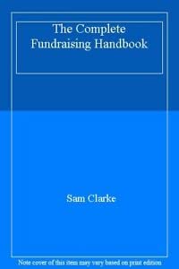 9780907164654: The Complete Fundraising Handbook