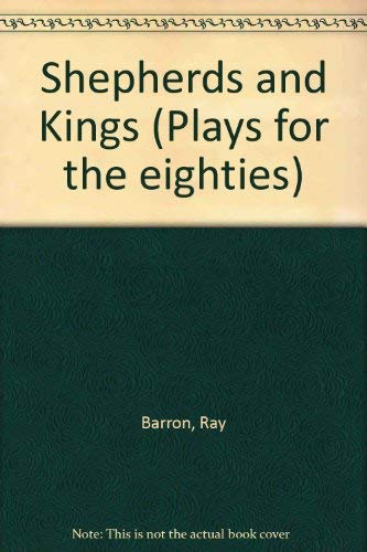 9780907174042: Shepherds and Kings (Plays for the eighties)