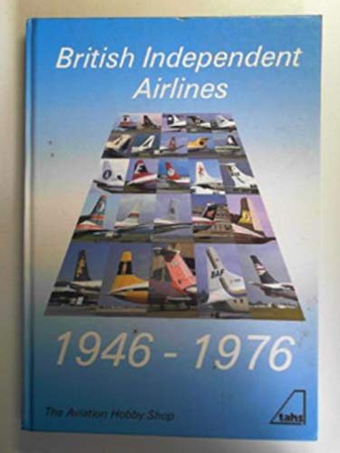 Imagen de archivo de British Independent Airlines 1946-1976 a la venta por WorldofBooks