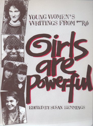 Beispielbild fr Girls are Powerful: Young Women's Writings from "Spare Rib" zum Verkauf von WorldofBooks