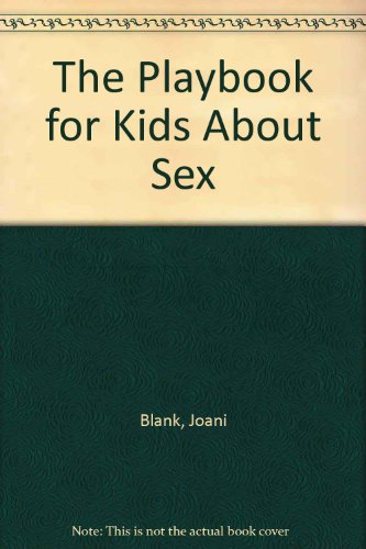 9780907179160: The Playbook for Kids About Sex