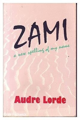 Stock image for Zami: A New Spelling of My Name for sale by WorldofBooks