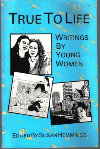 Beispielbild fr True to Life: Writings by Young Women zum Verkauf von WorldofBooks