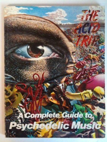 9780907188247: The Acid Trip: A Complete Guide to Psychedelic Music