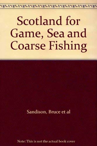 Stock image for Scotland for Game, Sea and Coarse Fishing 1990 for sale by Reuseabook