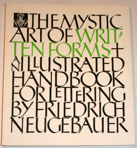 Stock image for Mystic Art Of Written Forms: An Illustrated Handbook For Lettering for sale by The Unskoolbookshop