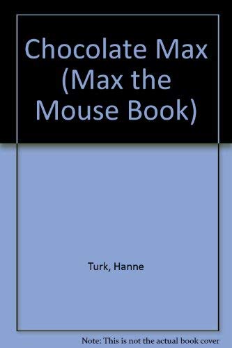 Beispielbild fr Chocolate Max (Max the Mouse Book) zum Verkauf von ThriftBooks-Atlanta