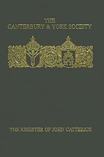 Stock image for The Register of John Catterick : Bishop of Coventry and Lichfield, 1415-1419 for sale by Richard Sylvanus Williams (Est 1976)