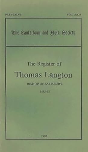 9780907239383: The Register of Thomas Langton, Bishop of Salisbury, 1485-93: 74 (Canterbury & York Society, 74)