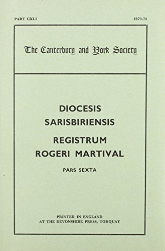 Stock image for The Registers of Roger Martival, Bishop of Salisbury, 1315-1330, Volume IV; (Canterbury and York Part CXLI, Vol. LXVIII) for sale by J. HOOD, BOOKSELLERS,    ABAA/ILAB