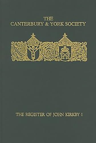 Beispielbild fr THE REGISTER OF JOHN KIRKBY, BISHOP OF CARLISLE, 1332-1352, AND THE REGISTER OF JOHN ROSS, BISHOP OF CARLISLE, 1325-32: VOLUME I. zum Verkauf von Cambridge Rare Books