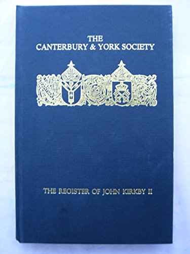Imagen de archivo de The Register of John Kirkby, Bishop of Carlisle, 1332-1352 VOL II a la venta por PsychoBabel & Skoob Books