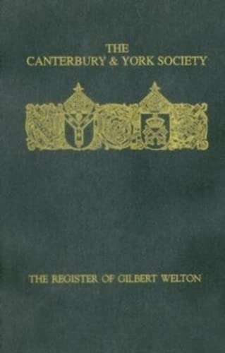Imagen de archivo de The Register of Gilbert Welton, Bishop of Carlisle 1353-1362 (88) (Canterbury & York Society) a la venta por Salsus Books (P.B.F.A.)