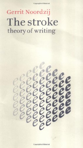 The Stroke: Theory of Writing (9780907259305) by Noordzij, Gerrit