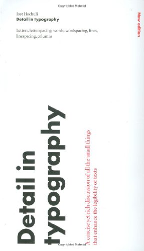 Beispielbild fr Detail in Typography : A Concise yet Rich Discussion of All the Small Things That Enhance Legibility of Texts zum Verkauf von Better World Books