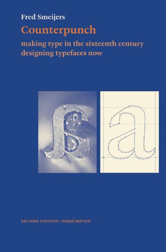 Imagen de archivo de Counterpunch, 2nd edition: Making Type in the Sixteenth Century Designing Typefaces Now a la venta por Labyrinth Books