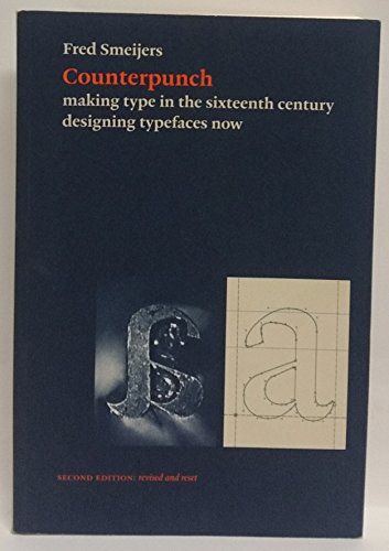 9780907259428: Counterpunch: Making Type in the Sixteenth Century, Designing Typefaces Now