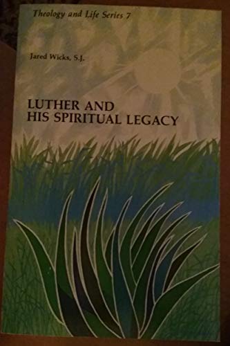 Imagen de archivo de Luther and His Spiritual Legacy (Theology and Life Series Volume 7) a la venta por Henry Stachyra, Bookseller