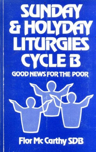 Beispielbild fr Sunday and Holyday Liturgies, Cycle B: Good News for the Poor zum Verkauf von SecondSale