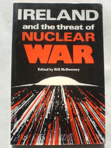 Beispielbild fr Ireland and the Threat of Nuclear War zum Verkauf von Kennys Bookshop and Art Galleries Ltd.
