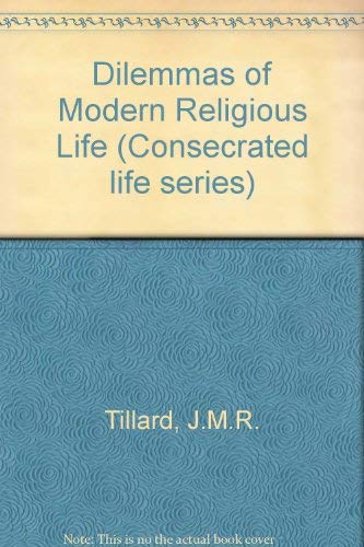 Beispielbild fr Dilemmas of Modern Religious Life (Consecrated Life Series) zum Verkauf von Kennys Bookshop and Art Galleries Ltd.