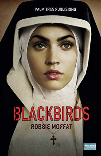 Beispielbild fr BLACKBIRDS: A Nun's Tale zum Verkauf von WorldofBooks