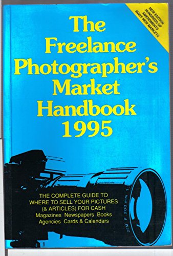 Beispielbild fr The Freelance Photographer's Market Handbook: 1995 zum Verkauf von WorldofBooks