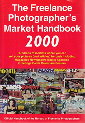 Beispielbild fr The Freelance Photographer's Market Handbook 2000 (2000 Edition) zum Verkauf von AwesomeBooks