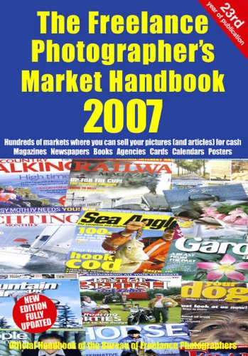 Beispielbild fr The Freelance Photographers Market Handbook 2007 zum Verkauf von AwesomeBooks