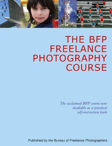 Stock image for The BFP Freelance Photography Course for sale by AwesomeBooks