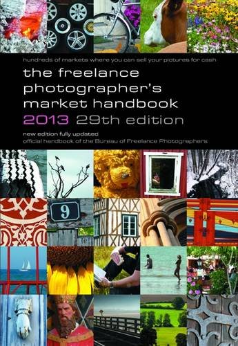 Beispielbild fr The Freelance Photographer's Market Handbook 2013 zum Verkauf von Reuseabook