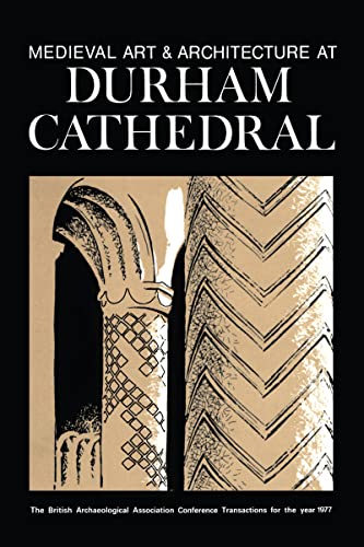 Beispielbild fr Medieval Art and Architecture at Durham Cathedral zum Verkauf von Blackwell's