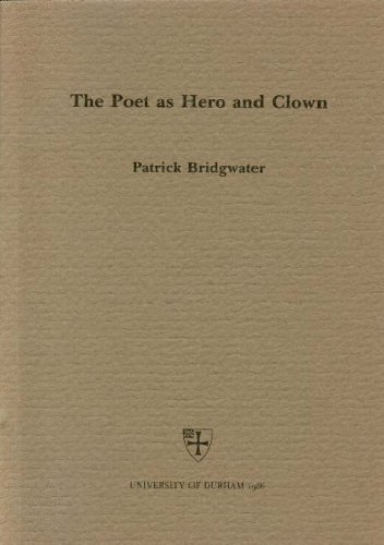 Stock image for The Poet as Hero and Clown: A Study of Heym and Lichtenstein for sale by WorldofBooks