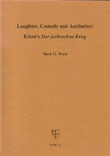 Imagen de archivo de Laughter, Comedy and Aesthetics: Kleist's "Der Zerbrochne Krug" a la venta por WorldofBooks