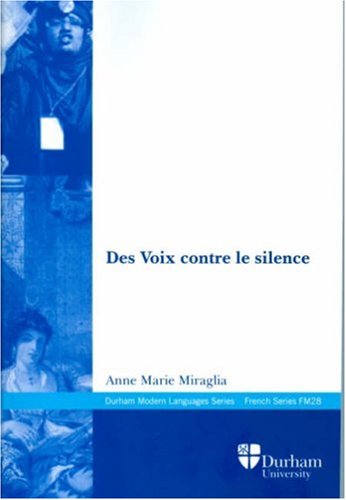 Imagen de archivo de Des Voix Contre Le Silence (Durham Modern Language S.) a la venta por Anybook.com