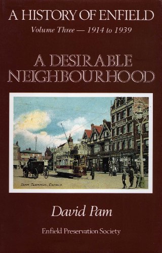 History of Enfield: 1914-1939 - A Desirable Neighbourhood v. 3 signed by the author