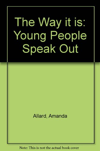 The Way It Is: Young People Speak Out (9780907324928) by [???]