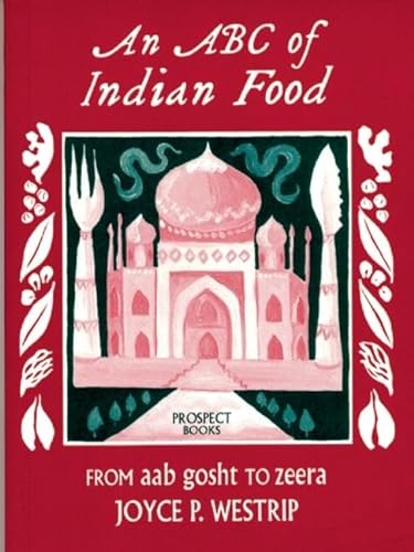 Stock image for An ABC of Indian Food for sale by Blackwell's