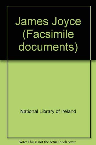 James Joyce (The National Library of Ireland, Historical Documents)