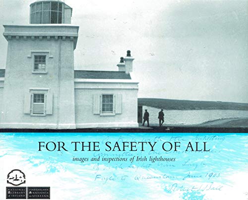 9780907328360: For the Safety of All; Images and Inspections of Irish Lighthouses