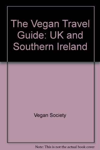 Stock image for The Vegan Travel Guide: UK and Southern Ireland for sale by Greener Books