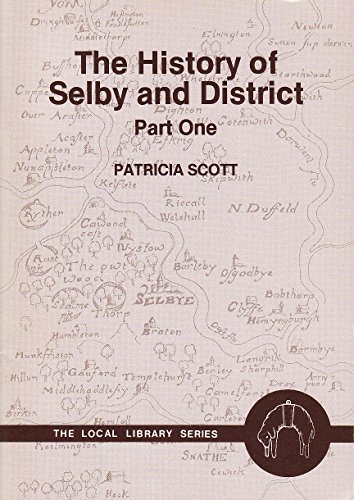 Stock image for History of Selby and District: Pt. 1 for sale by Bemrose Books