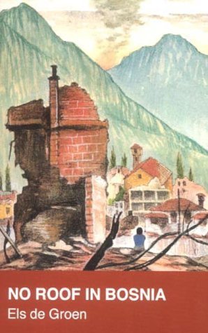 Imagen de archivo de No Roof in Bosnia a la venta por Merandja Books