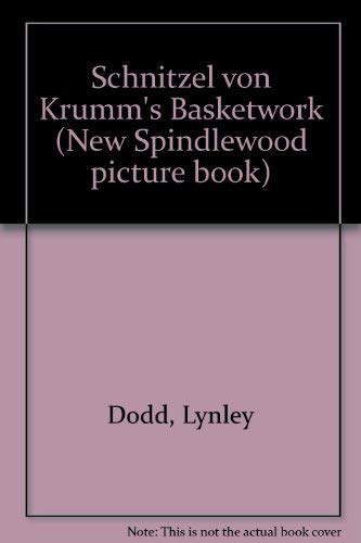 Stock image for Schnitzel Von Krumm's Basketwork (New Spindlewood Picture Book) for sale by Books Unplugged