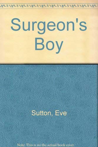 Surgeon's Boy (9780907349600) by Eve Sutton