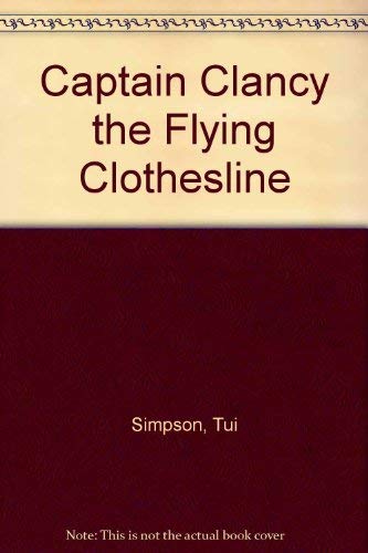 Stock image for Captain Clancy the Flying Clothesline for sale by Book Express (NZ)