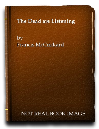 Beispielbild fr The Dead are Listening zum Verkauf von AwesomeBooks