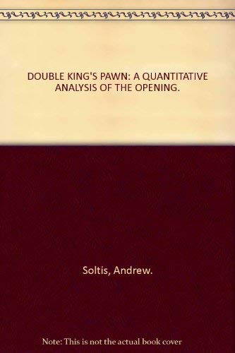 Imagen de archivo de Double King's Pawn: A Quantitative Analysis of the Opening a la venta por Avalon Books