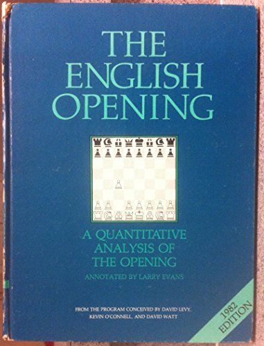 English Opening A Quantitative Analysis of the Opening - Chess (9780907352150) by Larry (editor) Evans