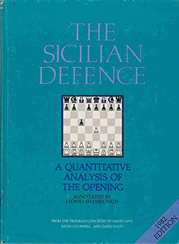 Stock image for THE SICILIAN DEFENCE: A QUANTITATIVE ANALYSIS OF THE OPENING for sale by Easton's Books, Inc.